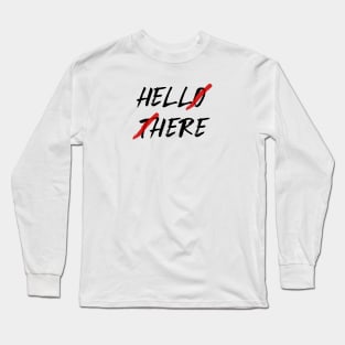 Hello There Long Sleeve T-Shirt